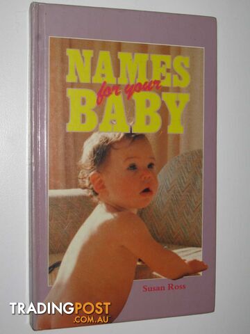 Names for Your Baby - Ross Susan - 1990