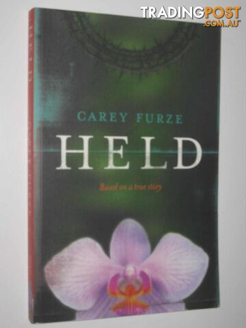 Held : Based on a True Story - Furze Carey - 2003