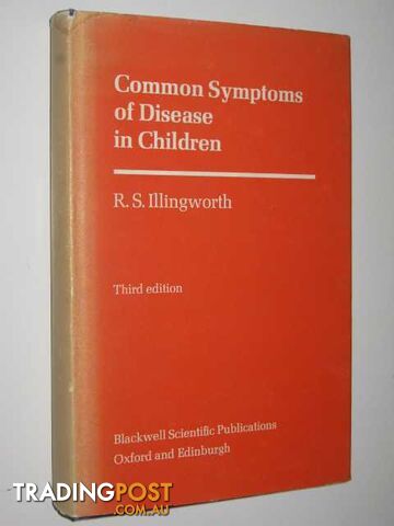 Common Symptoms of Disease in Children  - Illingsworth Ronald S. - 1971