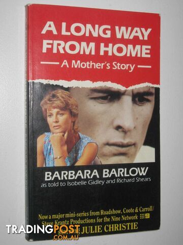A Long Way From Home : A Mother's Story  - Barlow Barbara & Gidley, Isobelle & Shears, Richard - 1988
