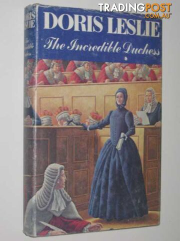 The Incredible Duchess : The Life and Times of Elizabeth Chudleigh - Leslie...