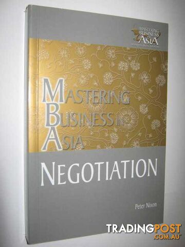 Mastering Business in Asia: Negotiation  - Nixon Peter - 2005