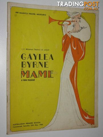 Gaylea Byrne as Mame : Her Majesty's Theatre Melbourne Program  - Author Not Stated - 1968