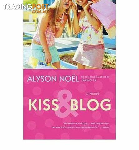 Kiss & Blog - Noel Alyson - 2007