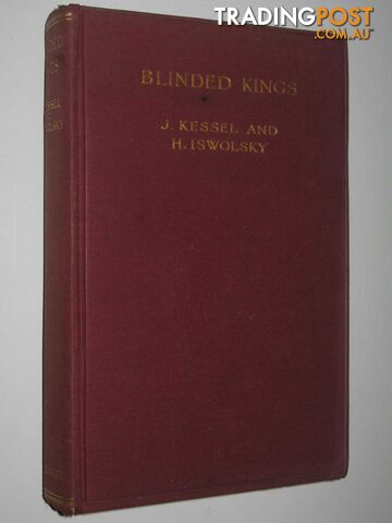 Blinded Kings  - Kessel J. & Iswolsky, H. - 1926