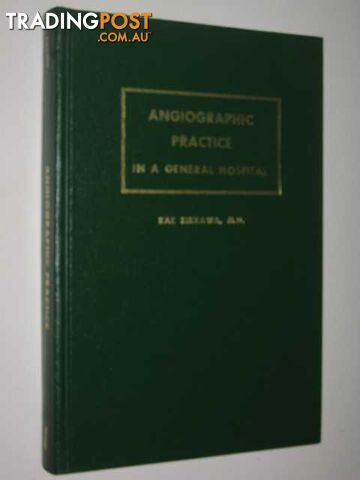 Angiographic Practice In A General Hospital  - Kikkawa Kaz - 1979