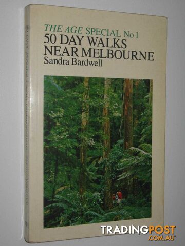 50 Day Walks Near Melbourne  - Bardwell Sandra - 1979