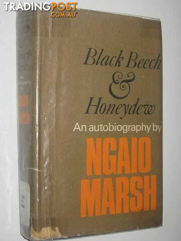 Black Beech and Honeydew : An Autobiography  - Marsh Ngaio - 1966