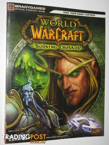 World of Warcraft: The Burning Crusade" Official Strategy Guide  - Lummis Michael & Kern, Ed - 2007