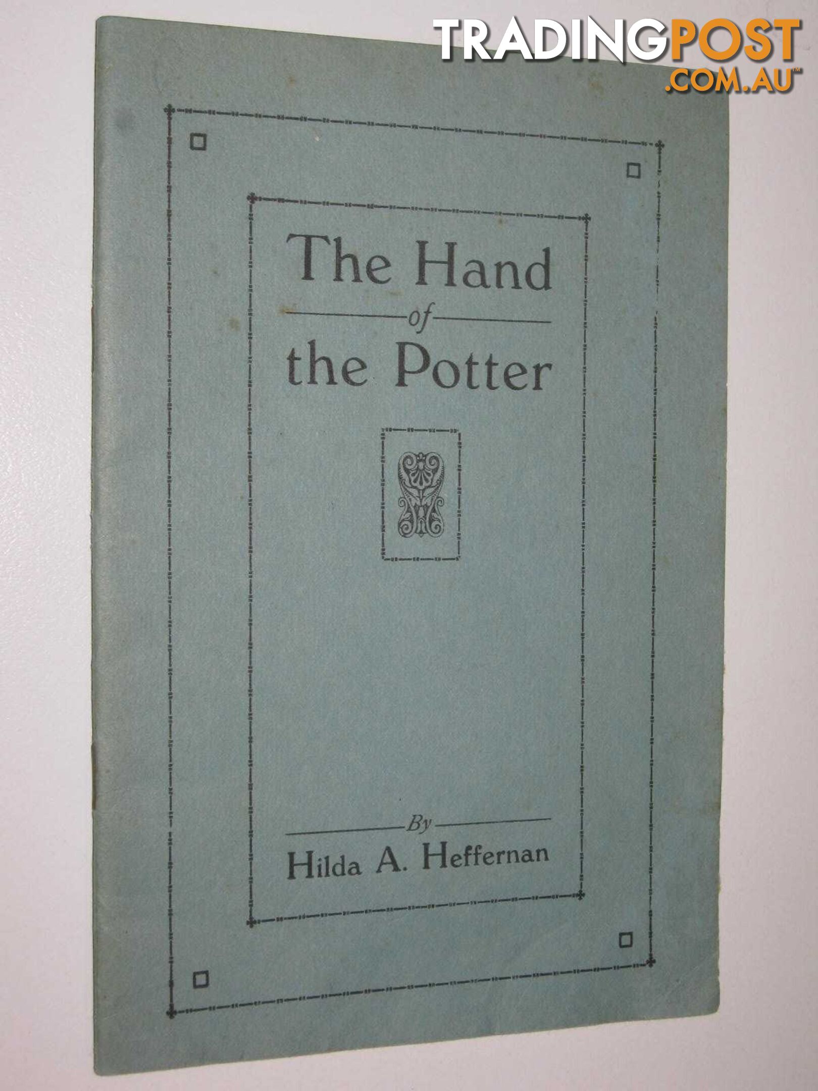 The Hand Of The Potter  - Heffernan Hilda A - No date