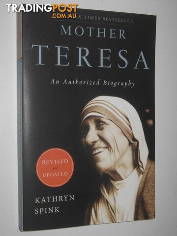 Mother Teresa : An Authorized Biography  - Spink Kathryn - 2011