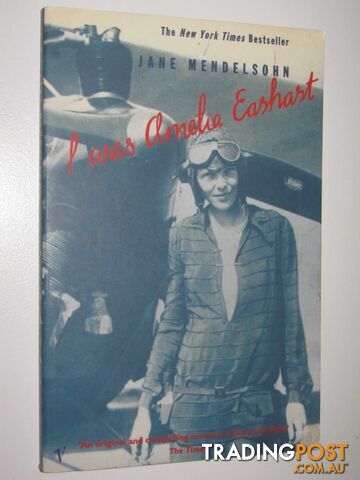 I was Amelia Earhart - Mendelsohn Jane - 1997