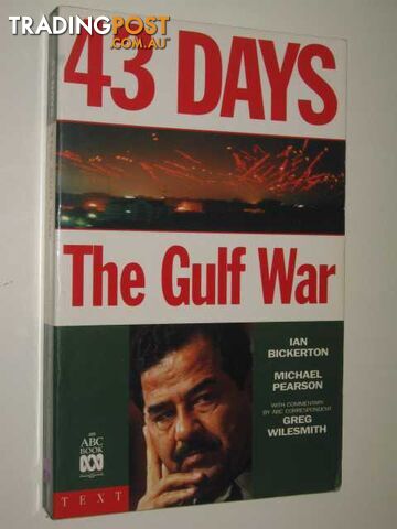 43 Days: The Gulf War  - Bickerton Ian & Pearson, Michael - 1991