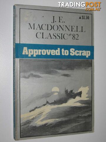 Approved to Scrap - Classic Series #82 - Macdonnell J. E. - 1977
