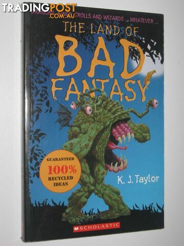 The Land of Bad Fantasy - Taylor K. J. - 2006