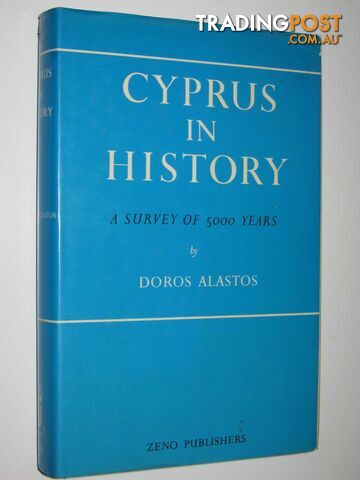 Cyprus in History : A Survey of 5000 Years  - Alastos Doros - 1976