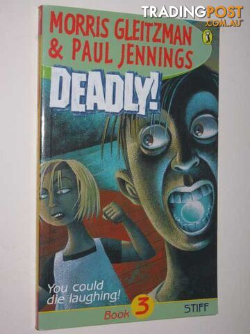 Stiff - Deadly Series #3 - Gleitzman Morris & Jennings, Paul - 2000