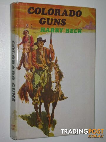 Colorado Guns - Beck Harry - 1975