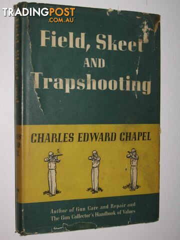 Field Skeet and Trapshooting  - Chapel Charles Edward - 1950