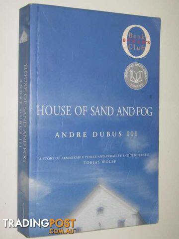 House of Sand and Fog - Dubus Andre - 2000