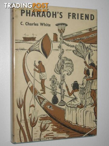 Pharaoh's Friend - White C. Charles - 1955