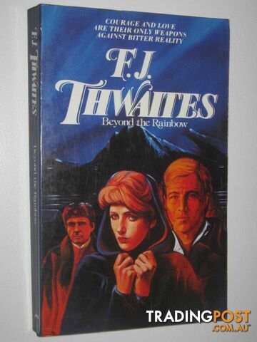 Beyond The Rainbow - Thwaites F. J. - 1981
