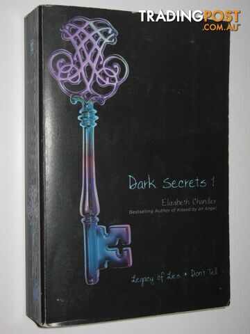 Dark Secrets 1 : Legacy of Lies + Don't Tell - Chandler Elizabeth - 2009