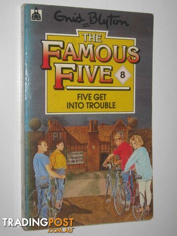 Five Get Into Trouble - Famous Five Series #8  - Blyton Enid - 1989