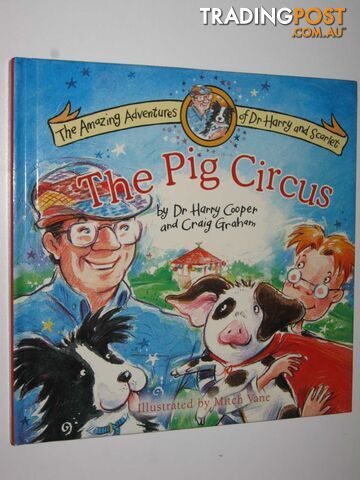 The Pig Circus - Cooper Harry & Graham, Craig - 2004