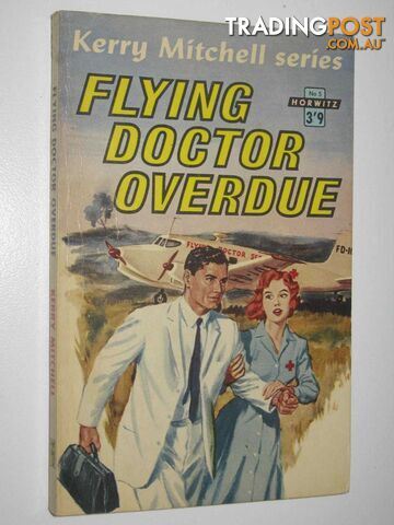 Flying Doctor Overdue - Mitchell Kerry - 1962