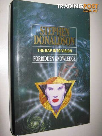 The Gap into Vision : Forbidden Knowledge - Donaldson Stephen R. - 1991