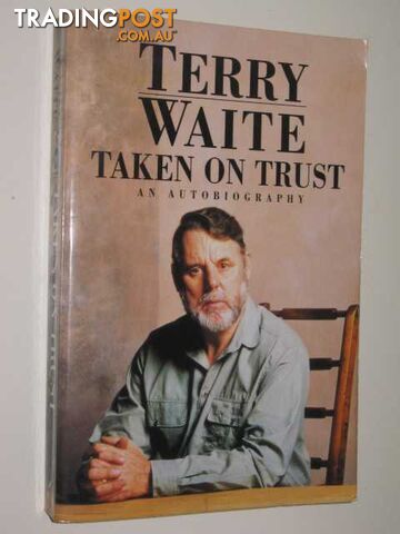 Taken On Trust : An Autobiography - Waite Terry - 1993
