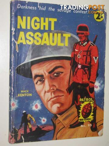 Night Assault - Patrol War Stories Series #85 - Kenton Mack - No date