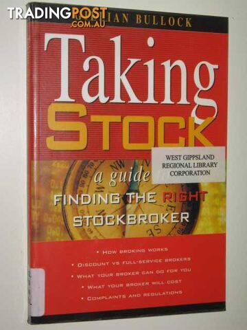 Taking Stock : A Guide To Finding The Right Stockbroker  - Bullock Gillian - 2003