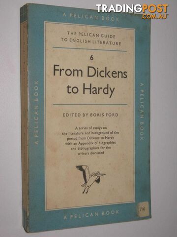 From Dickens To Hardy - Pelican Guide to English Literature Series #6  - Ford Boris - 1958