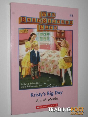 Kristy's Big Day - Baby-Sitters Club Series #6  - Martin Ann M - 2016
