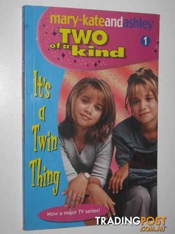 It's a Twin Thing - Two of a Kind Series #1  - Olsen Mary-Kate & Ashley - 2002