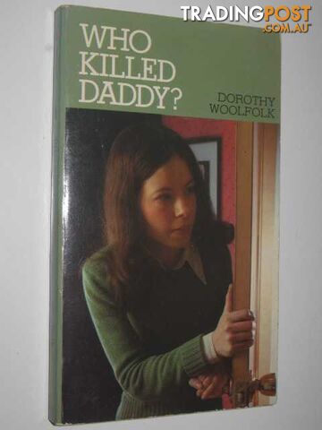 Who Killed Daddy ? - Woolfolk Dorothy - 1979