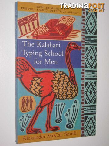The Kalahari Typing School for Men - The No. 1 Ladies' Detective Agency Series...