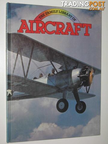The Family Library of Aircraft  - Gunston Bill - 1981