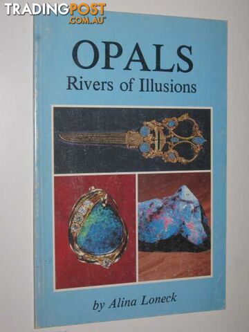 Opals: Rivers of Illusions  - Loneck Alina - 1986