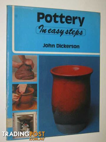 Pottery In Easy Steps  - Dickerson John - 1976