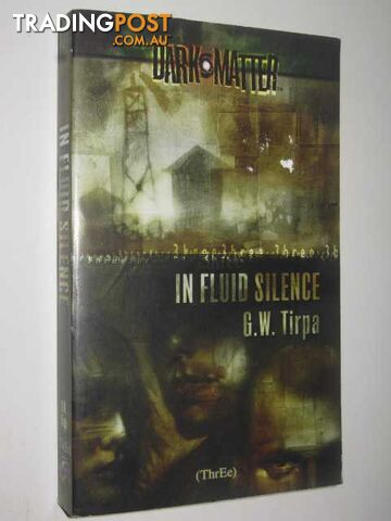 In Fluid Silence - Dark Matter Series #3 - Tirpa G.W. - 2000