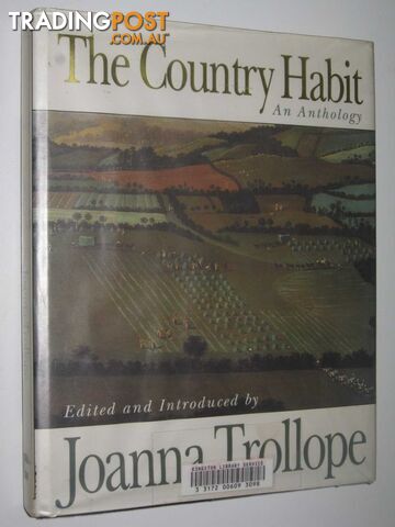 The Country Habit : An Anthology  - Trollope Joanna - 1993