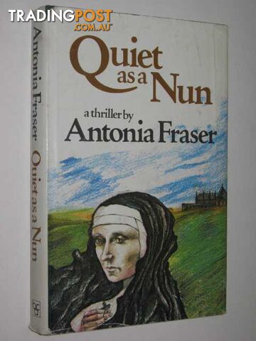 Quiet as a Nun - Fraser Antonia - 1978