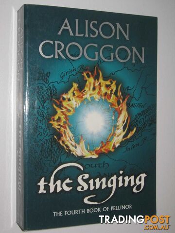 The Singing - Pellinor Series #4  - Croggon Alison - 2008