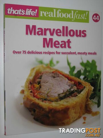 Marvellous Meat - Real Food Fast! Series #44  - That's Life! - 2012