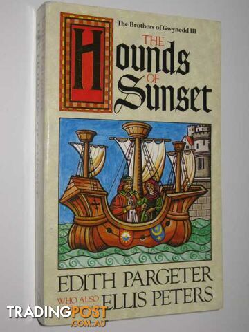 The Hounds of Sunset - Brothers of Gwynedd Series #3 - Pargeter Edith - 1988