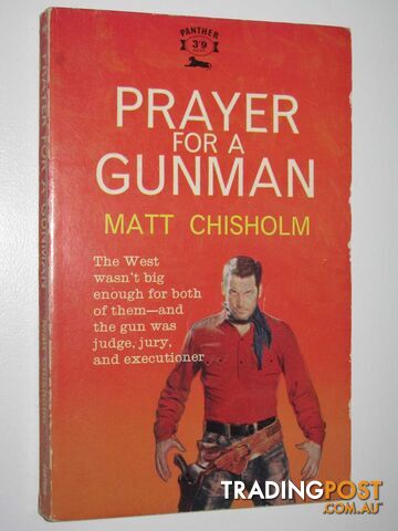 Prayer for a Gunman  - Chisholm Matt - 1960