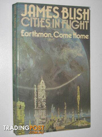 Earthman, Come Home - Cities in Flight Series #3  - Blish James - 1974